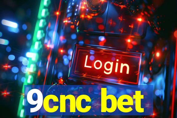 9cnc bet